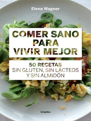 cover image of Comer sano para vivir mejor